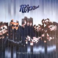 Ripe - Try Not To Look