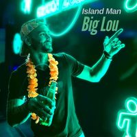 Big Lou - Island Man