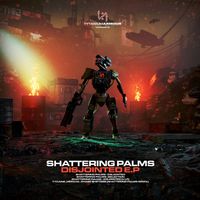 Shattering Palms - Disjointed E.P
