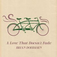 Brian Doerksen - A Love That Doesn’t Fade
