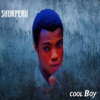 Cool Boy - Shukperu