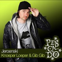Dj Jeroenski - Knoeper Loeper & Gib Gib