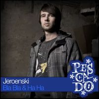 Dj Jeroenski - Bla Bla & Ha Ha