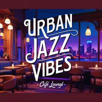 Café Lounge - Urban Jazz Vibes