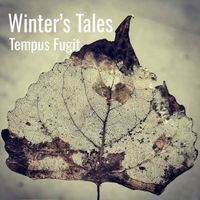 Tempus Fugit - Winter's Tales
