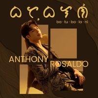 Anthony Rosaldo - Batubalani