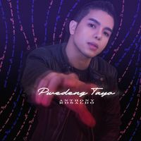 Anthony Rosaldo - Pwedeng Tayo