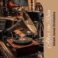 Isham Jones Orchestra - After the Rain
