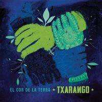 Txarango - El Cor de la Terra