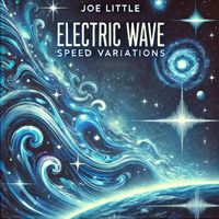 Joe Little - Electric Wave (Speed Variations)