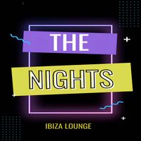 Ibiza Lounge - The Nights