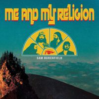 Sam Burchfield - Me and My Religion