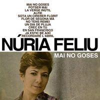 Núria Feliu - Mai No Goses