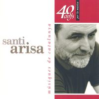 Santi Arisa - Músiques de Catalunya: 40 Anys Per la Música