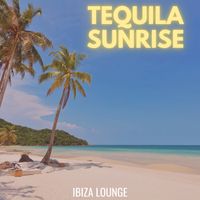 Ibiza Lounge - Tequila Sunrise