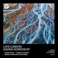 Late London - Saving Sorrow EP