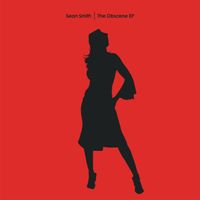 Sean Smith - The Obscene EP