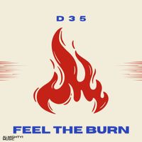D35 - Feel The Burn