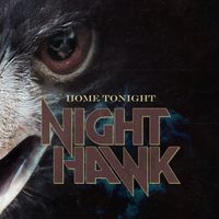 Nighthawk - Home Tonight
