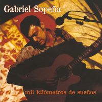 Gabriel Sopeña - Mil Kilómetros de Sueños