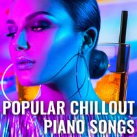 Relaxation Meditation and Spa - Popular Chillout Piano Songs