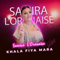 Chaba Samira - KHALA FIYA MARA