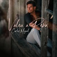 Carlos Miguel - Valeu a Pena