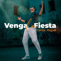 Carlos Miguel - Venga la Fiesta