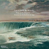 Liz Cirelli, Minski - Trip Of The Dolphin