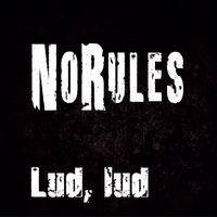 No Rules - Lud Lud