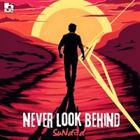 SuNdәd - Never Look Behind