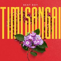Beat Boy - Timi Sangai