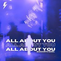 Samarth Goel - All About You
