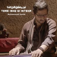 Muhammad Samie - Tere Ishq Ki Inteha