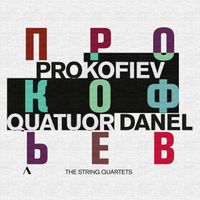 Quatuor Danel - Prokofiev: The String Quartets
