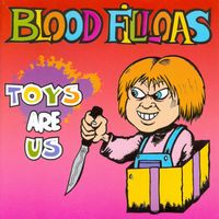 Blood Filloas - Toys Are Us
