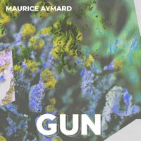 Maurice Aymard - Gun