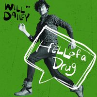 Will Dailey - Hell of a Drug