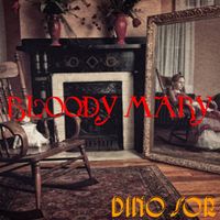 Dino Sor - Bloody Mary