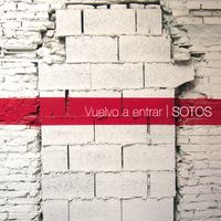 Sotos - Vuelvo a Entrar