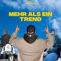 MISTRAL - Mehr Als Ein Trend