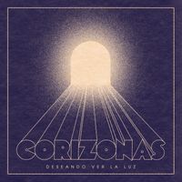 Corizonas - Deseando ver la luz