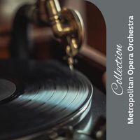 Metropolitan Opera Orchestra - Collection