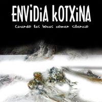 Envidia Kotxina - Cuando las Bocas Comen Silencio