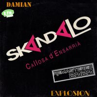 SKANDALO - Explosión (Remember 90) (Edición Remasterizada 2020)
