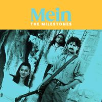 The Milestones - Mein