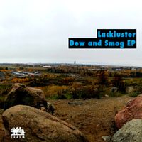 Lackluster - Dew and Smog