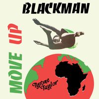 Tyrone Taylor - Move Up Blackman