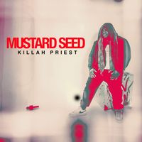 Killah Priest - Mustard Seed