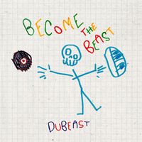 Dubeast - Become the Beast